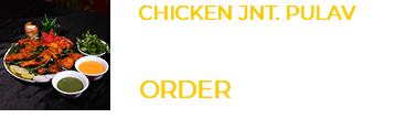 ﷯ CHICKEN JNT. PULAV Mini ₹ 200 || Large ₹ 270 PULAV || GRAVY || RIATA ORDER